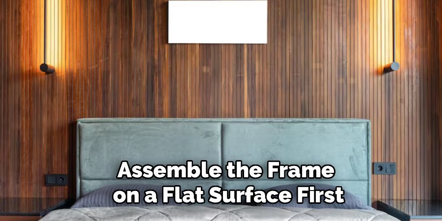 Assemble the Frame on a Flat Surface First