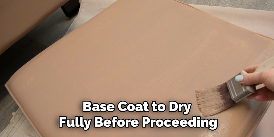 Base Coat to Dry 
Fully Before Proceeding