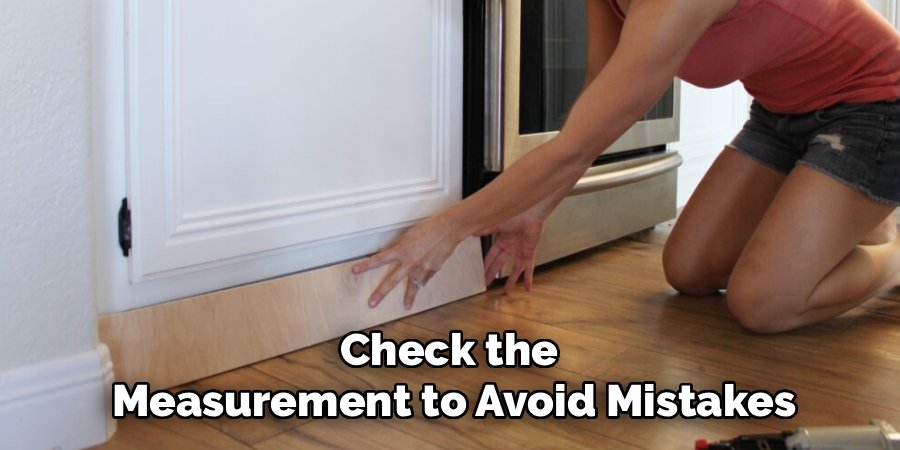 Check the 
Measurement to Avoid Mistakes