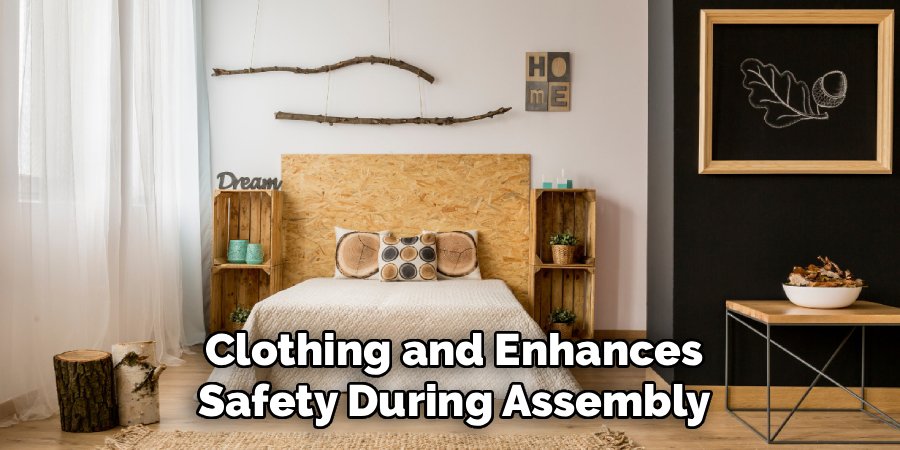Clothing and Enhances Safety During Assembly
