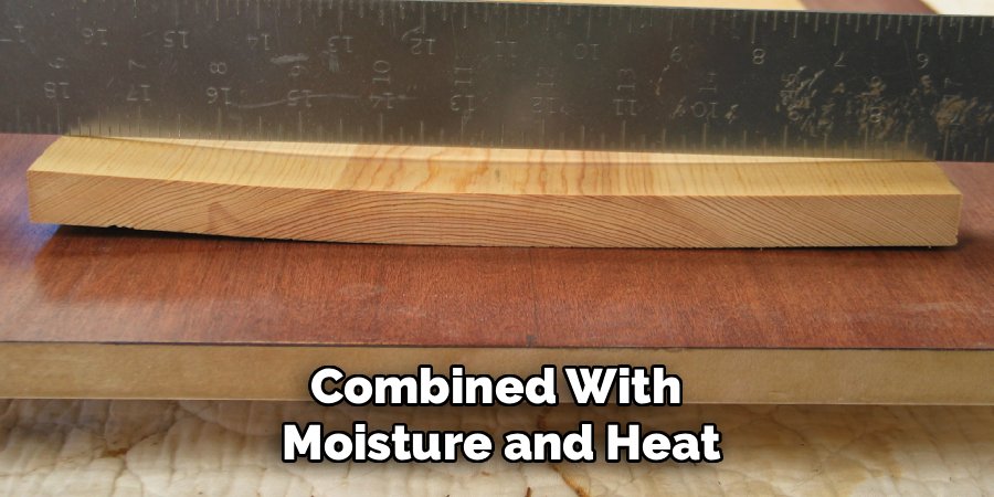 Combined With
Moisture and Heat