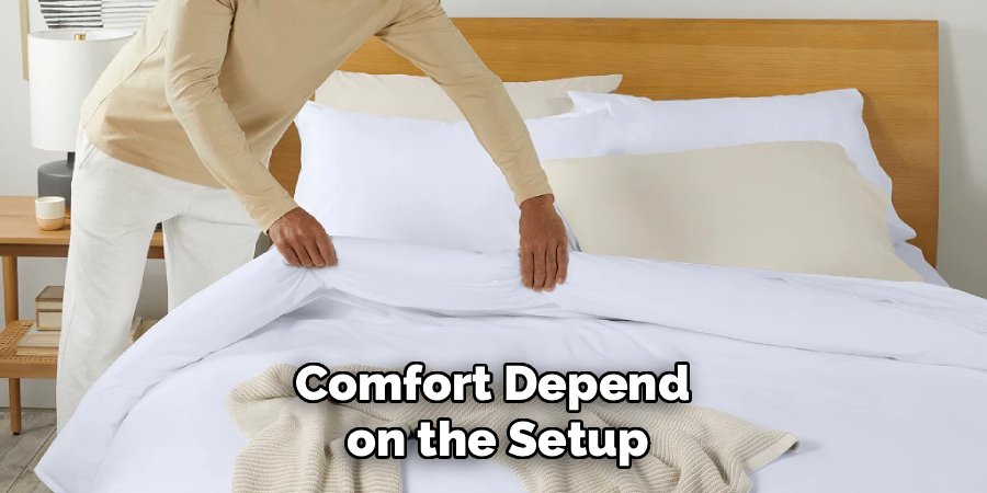 Comfort Depend 
on the Setup