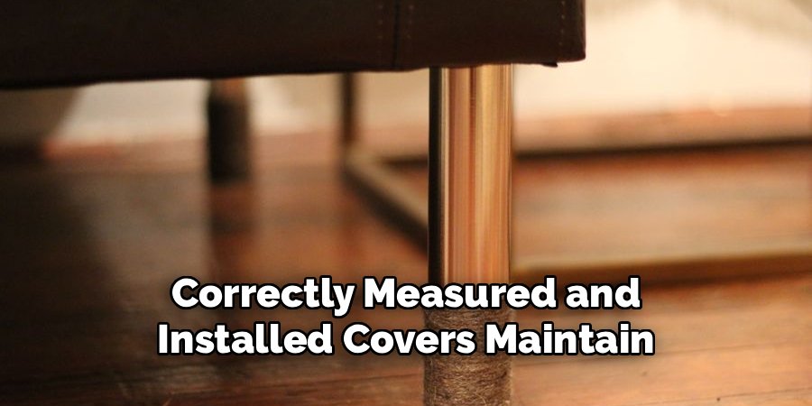 Correctly Measured and Installed Covers Maintain