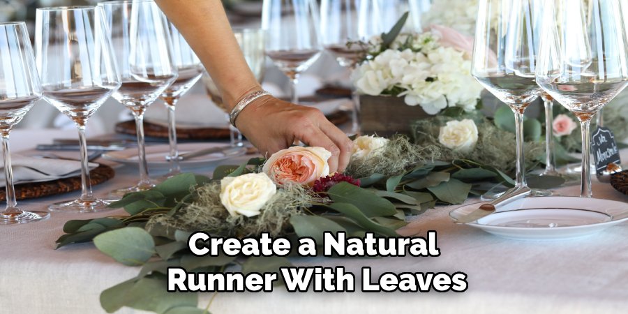 Create a Natural
Runner With Leaves