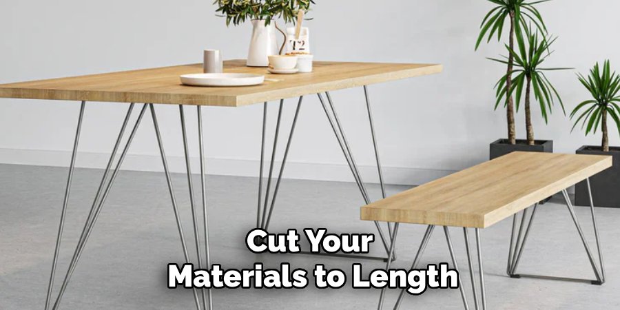 Cut Your 
Materials to Length