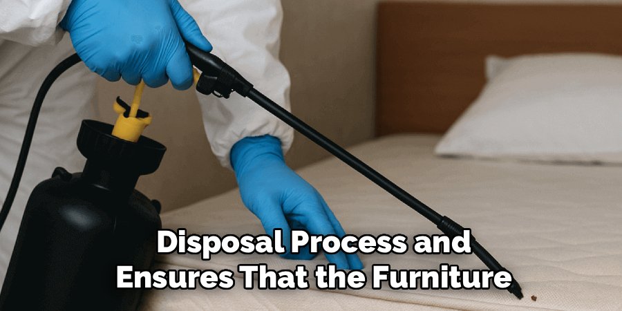 Disposal Process and Ensures That the Furniture