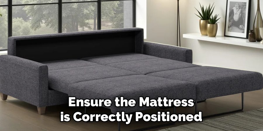 Ensure the Mattress is Correctly Positioned