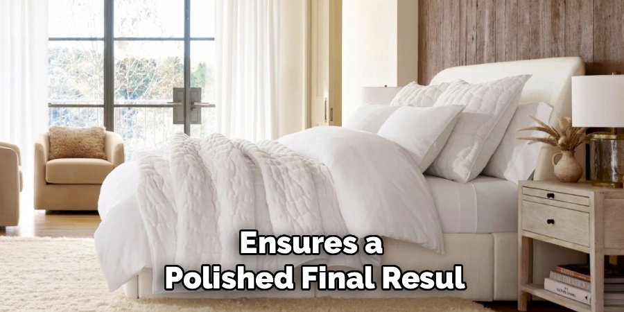 Ensures a 
Polished Final Resul