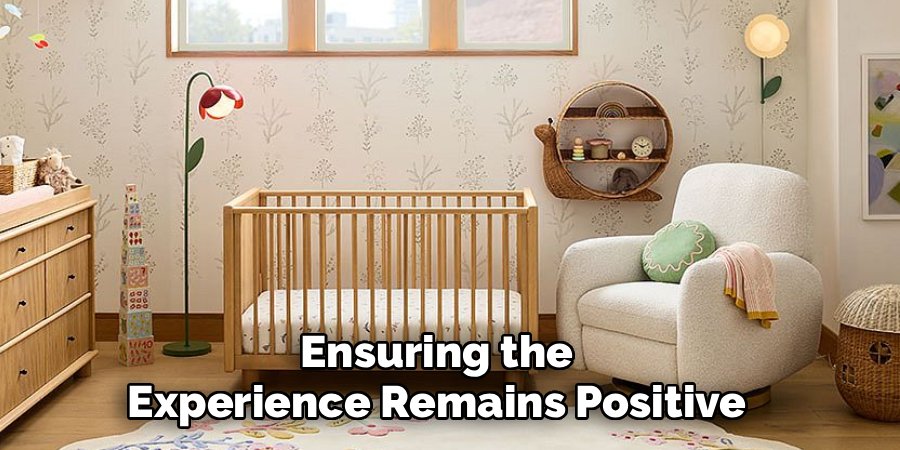 Ensuring the Experience Remains Positive