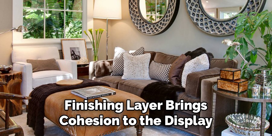 Finishing Layer Brings Cohesion to the Display