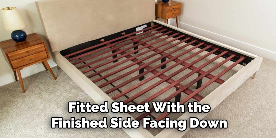 Fitted Sheet With the Finished Side Facing Down