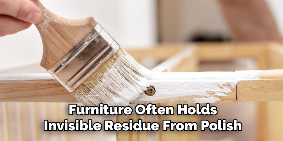 Furniture Often Holds Invisible Residue From Polish