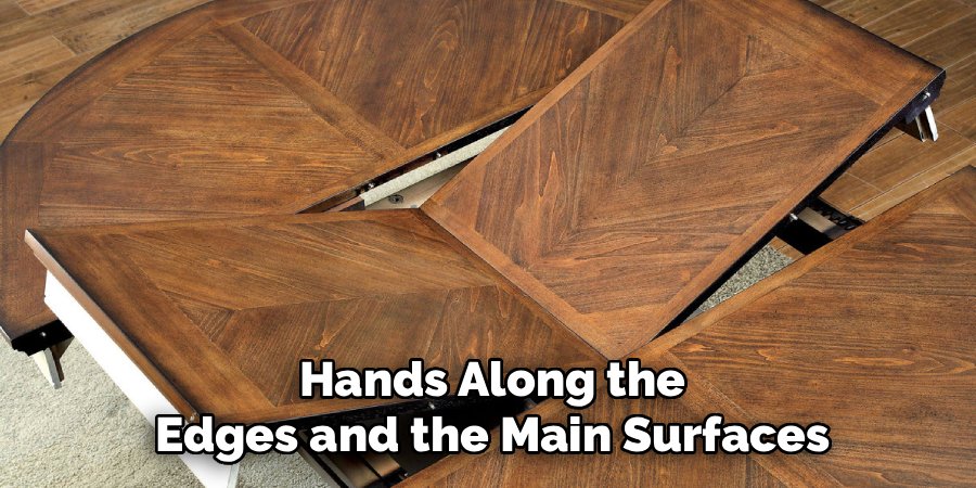 Hands Along the Edges and the Main Surfaces