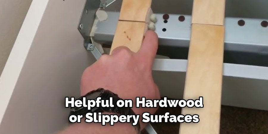 Helpful on Hardwood or Slippery Surfaces