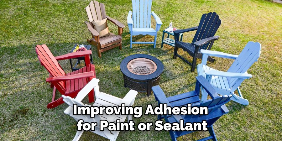 Improving Adhesion
for Paint or Sealant