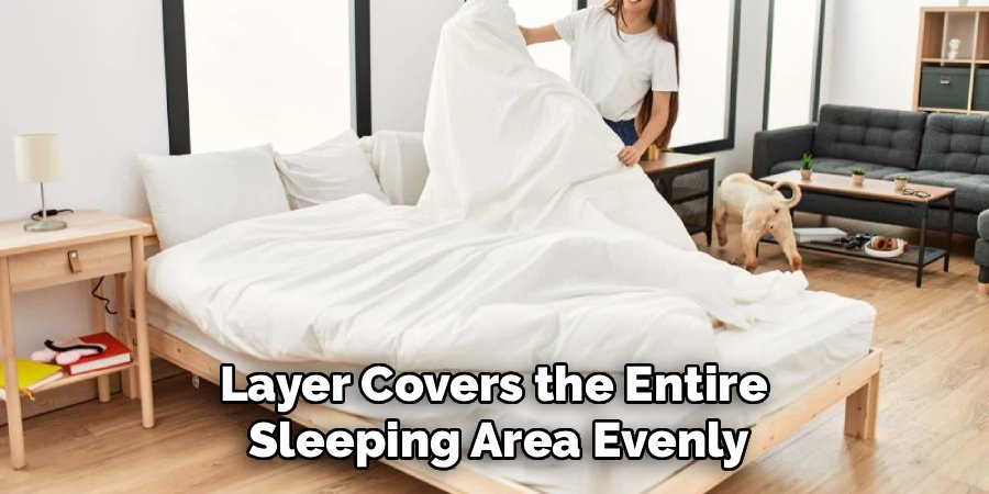layer covers the entire sleeping area evenly