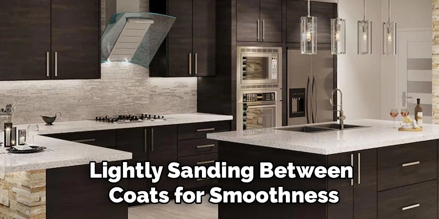 Lightly Sanding Between
Coats for Smoothness