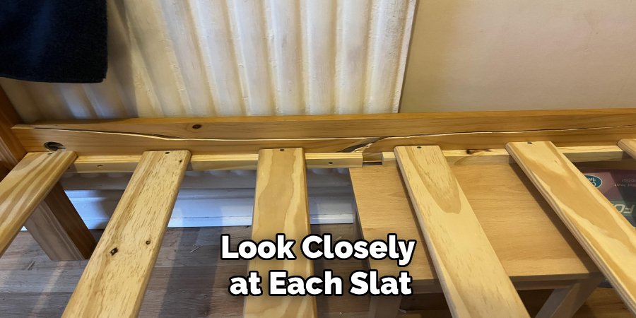 Look Closely 
at Each Slat