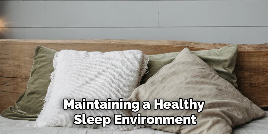 Maintaining a Healthy 
Sleep Environment