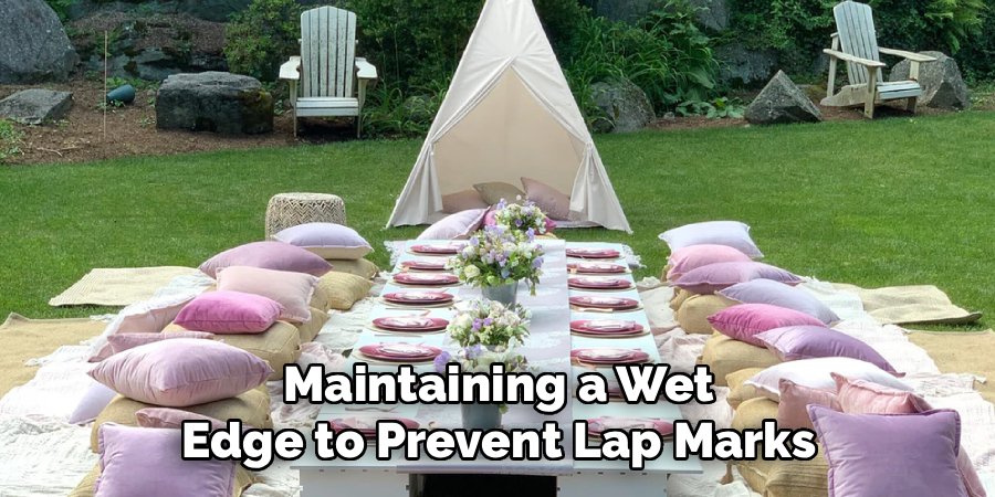 Maintaining a Wet Edge to Prevent Lap Marks