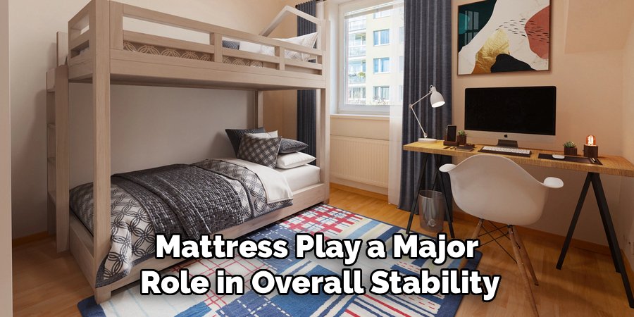 Mattress Play a Major
Role in Overall Stability