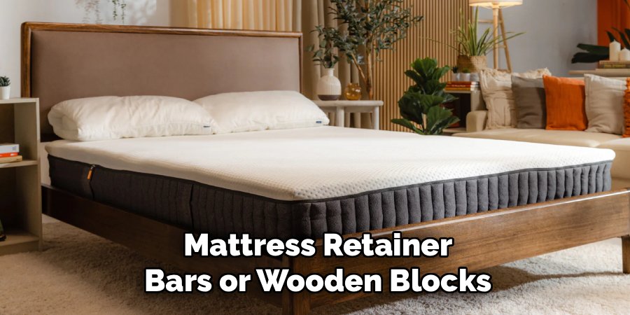 Mattress Retainer Bars or Wooden Blocks
