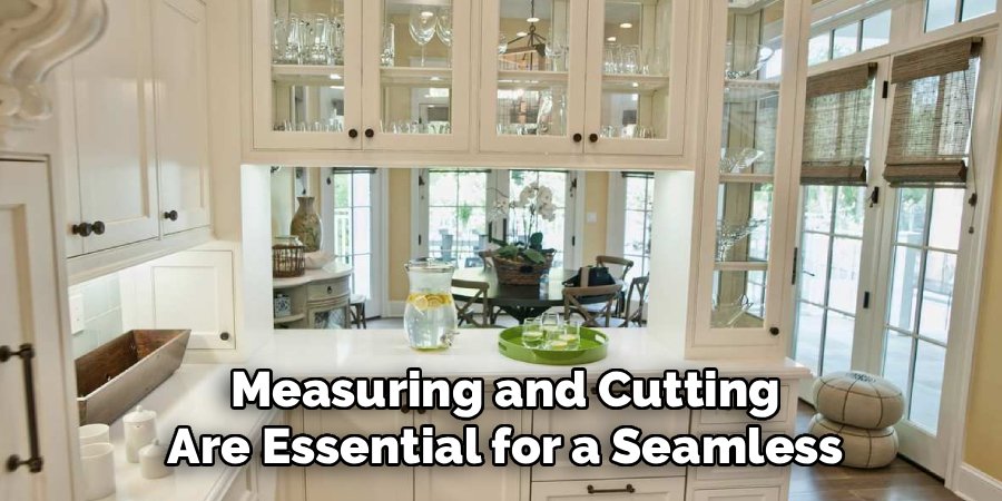 Measuring and Cutting Are Essential for a Seamless