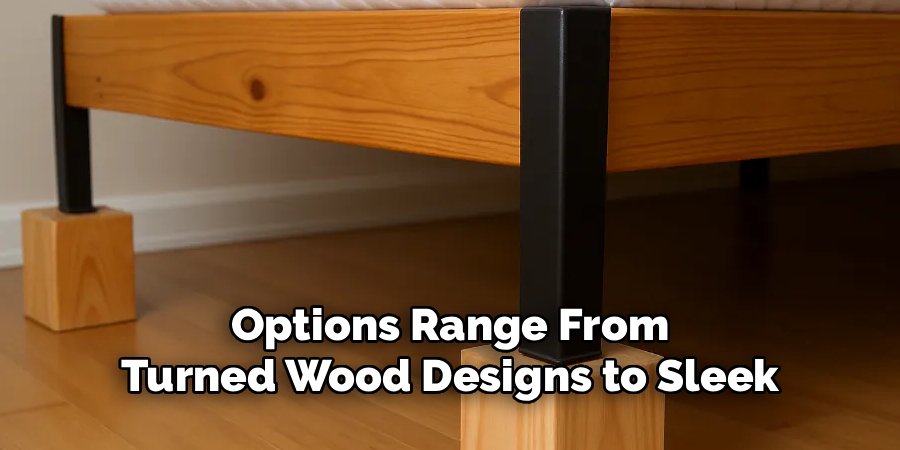 Options Range From Turned Wood Designs to Sleek