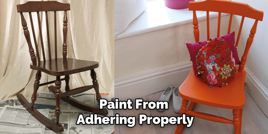 Paint From
Adhering Properly