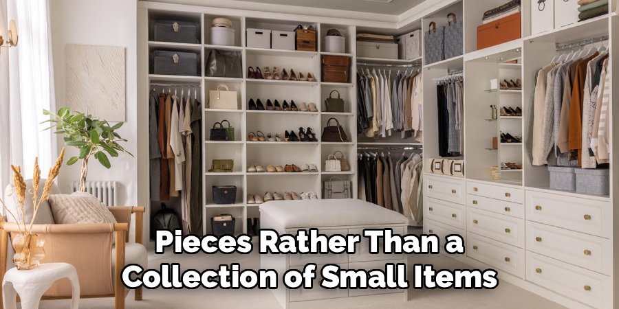 Pieces Rather Than a Collection of Small Items