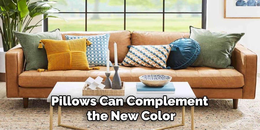 Pillows Can Complement 
the New Color