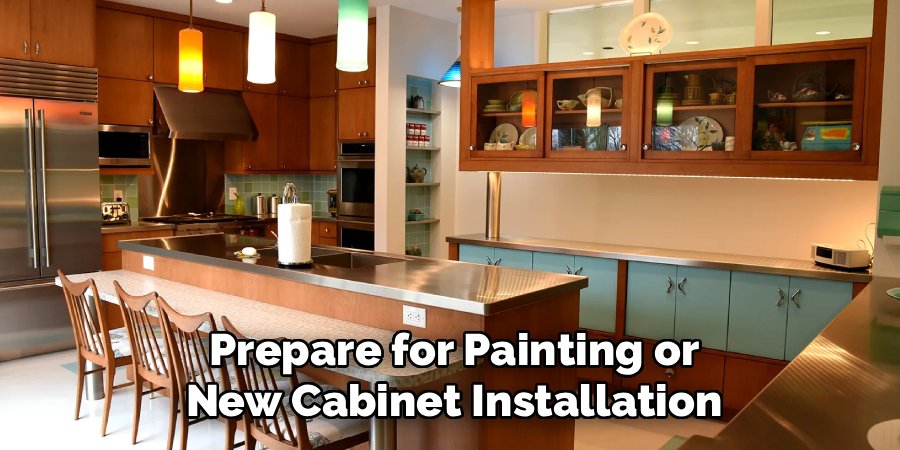 Prepare for Painting or New Cabinet Installation