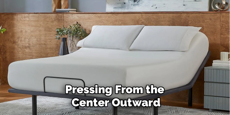 Pressing From the
Center Outward