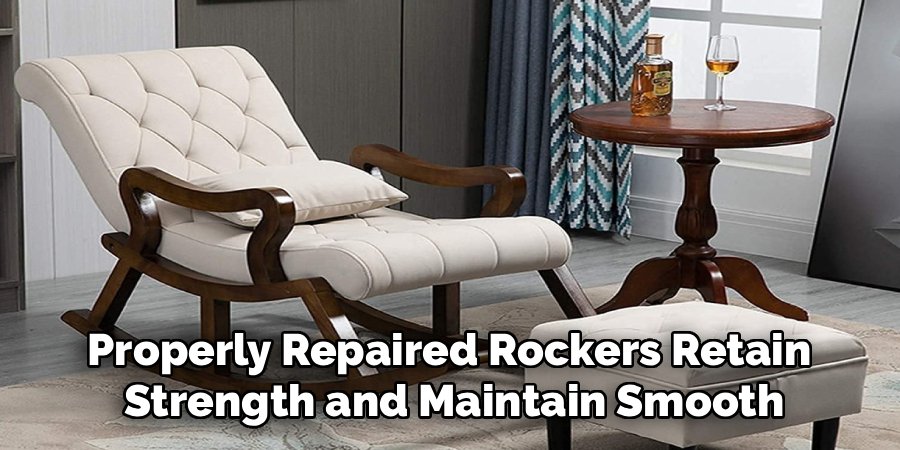 Properly Repaired Rockers Retain
Strength and Maintain Smooth