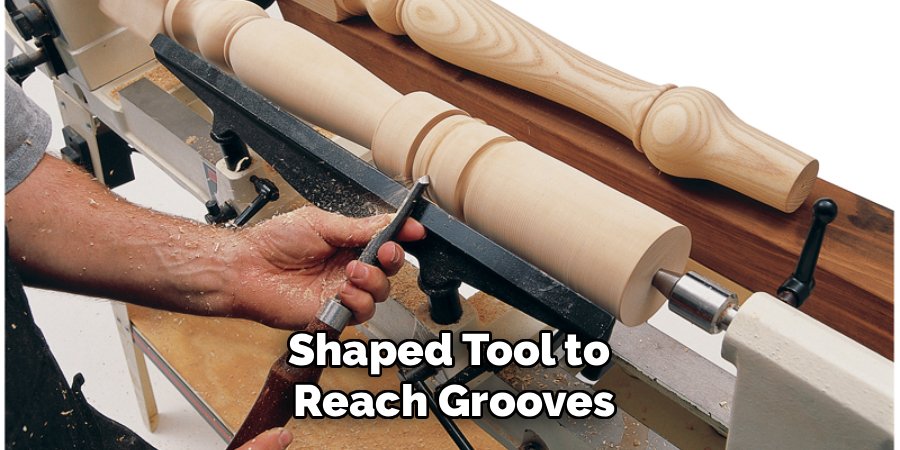 Shaped Tool to 
Reach Grooves