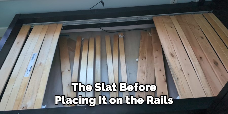 The Slat Before Placing It on the Rails