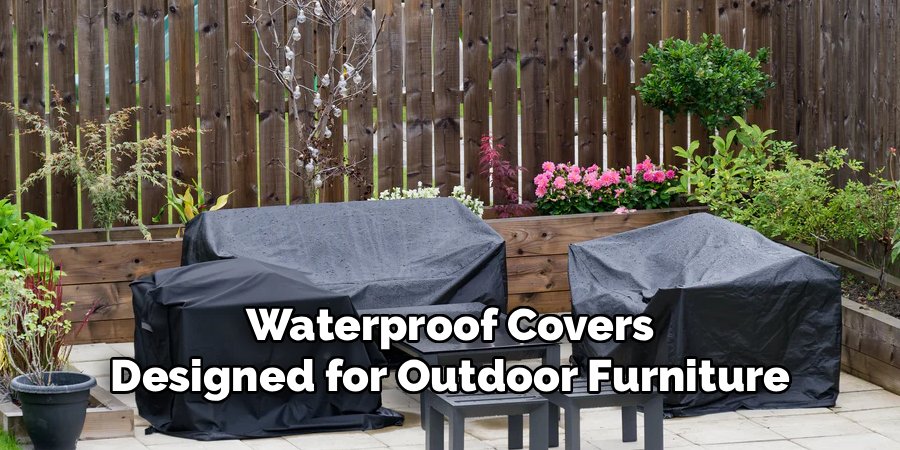 Waterproof Covers Designed for Outdoor Furniture
