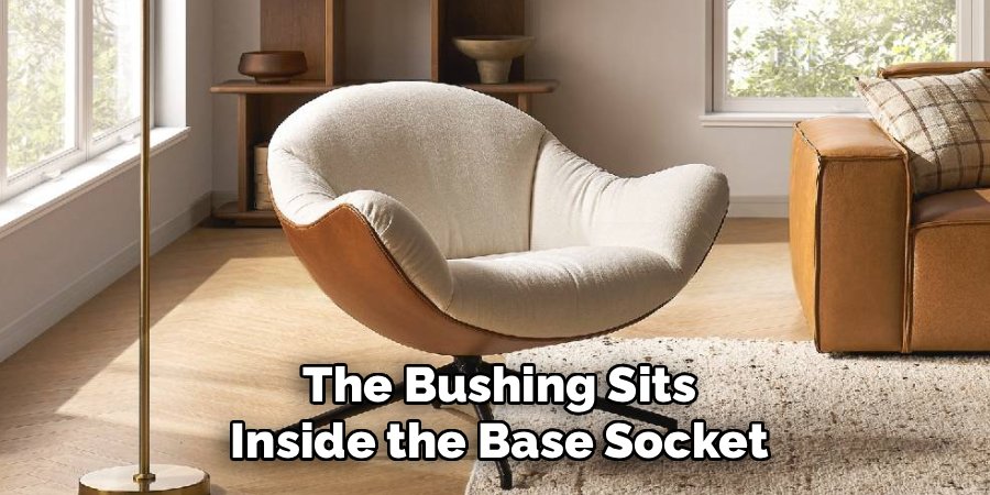The Bushing Sits
Inside the Base Socket